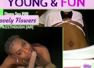 Young & Fun – Ebony Sex POV and Facesitting