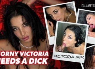 Horny Victoria Needs a Dick