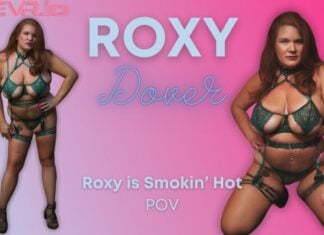 Roxy is Smokin Hot